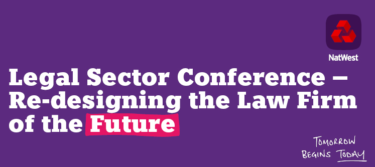 Legal Sector Conference – Re-designing the Law Firm of the Future